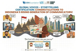 EFA Foundation dan LES Global Luncurkan “Global Voices”, Sertifikasi Storytelling untuk Talenta Muda Indonesia